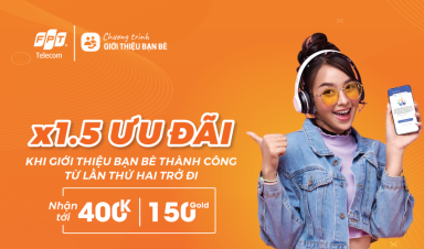 Tặng tới 400.000đ khi giới thiệu bạn bè thành công từ lần thứ hai trở đi qua Hi FPT